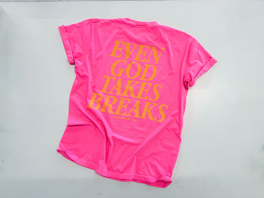 Even God Takes Breaks Christian Shirt