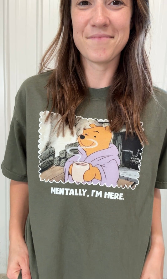 Mentally, I'm Here Pooh Bear Fall T-Shirt