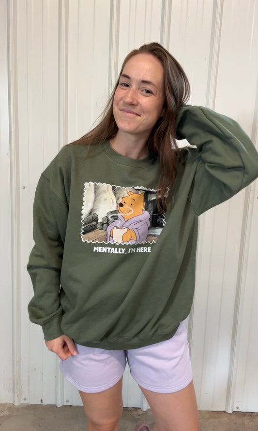 Mentally, I'm Here Pooh Bear Fall Crewneck Sweatshirt
